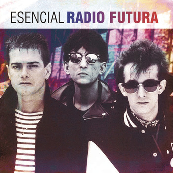 Radio Futura - Esencial Radio Futura