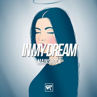 MainShock - In My Dream
