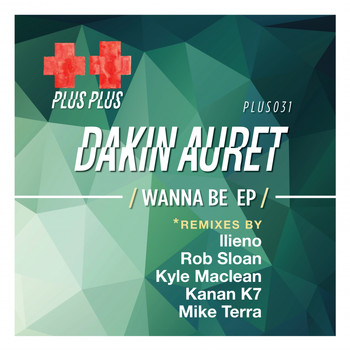 Dakin Auret - Wanna Be EP