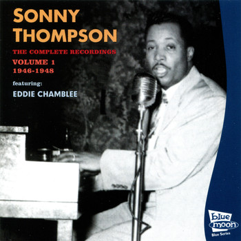 Sonny Thompson - The Complete Recordings, Vol. 1 1946-1948