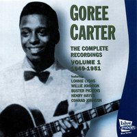 Goree Carter - The Complete Recordings, Vol. 1 1949-1951