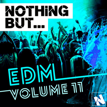 Various Artists - Nothing But... EDM, Vol. 11