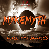 MykeMyth - Peace In My Darkness