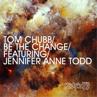 Tom Chubb, Jennifer Anne Todd - Be The Change