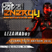 Lezamaboy - Lezama Tech Anthem 2016