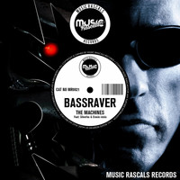 Bassraver - The Machines