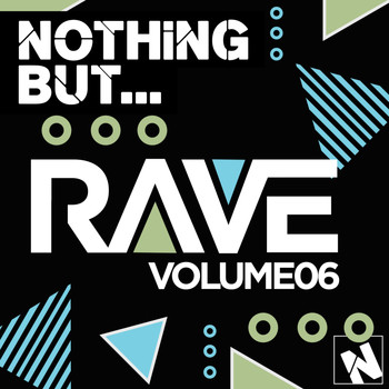 Various Artists - Nothing But... Rave, Vol. 6