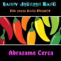 Danny Johnson Band - Abrazame Cerca - Single