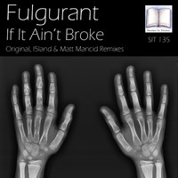 Fulgurant - If It Ain't Broke