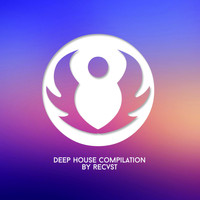 Recvst - Deep House Compilation