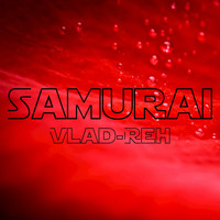 Vlad-Reh - Samurai
