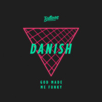 DaNish - God Made Me Funky EP