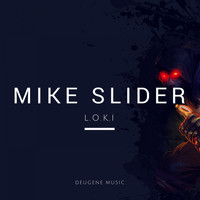 Mike Slider - L.O.K.I