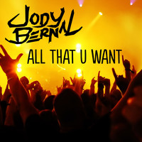 Jody Bernal - All That You Want