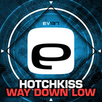 Hotchkiss - Way Down Low