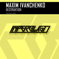 Maxim Ivanchenko - Destruktion