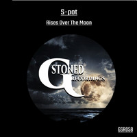 S-Pot - Rises Over The Moon