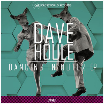 Dave Houle - Danicng In Outer EP