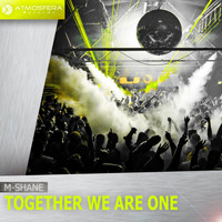 M-Shane - Together We Are One