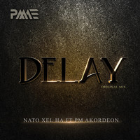 Nato Xel Ha Ft. PM Akordeon - Delay