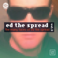 Ed The Spread - The Many Faces of Ed The Spread, Vol. 3