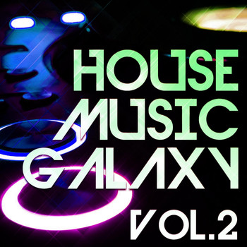 Various Artists - House Music Galaxy, Vol. 2