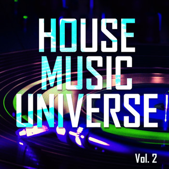 Various Artists - House Music Universe, Vol. 2