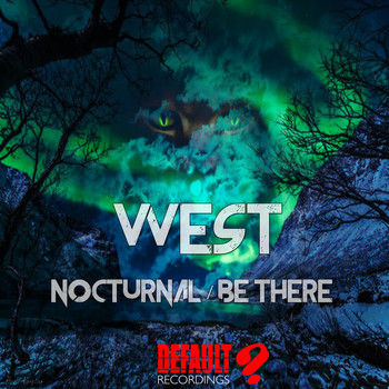 WEST - Nocturnal / Be There