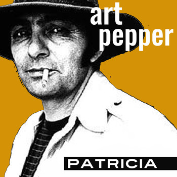 Art Pepper - Patricia