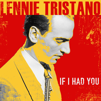 Lennie Tristano - If I Had You