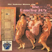 The Andrew Sisters - The Andrew Sisters Sing the Dancing 20's