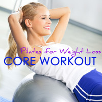 Specialists of Power Pilates - Core Workout - Pilates for Weight Loss, Electronic Songs for  Ab Workouts, Ab Exercises for Women Fitness