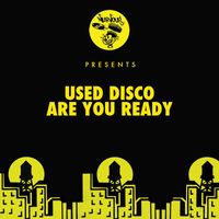 Used Disco - Are You Ready