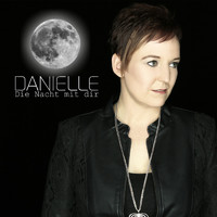 DANIELLE - Die Nacht mit dir