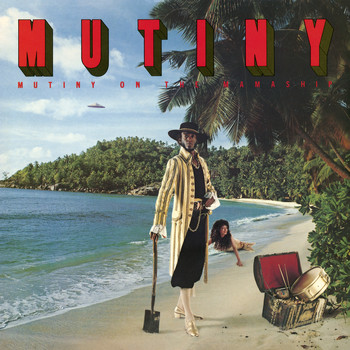 Mutiny - Mutiny on the Mamaship (Expanded Version)