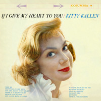 Kitty Kallen - If I Give My Heart to You