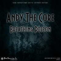 Andy The Core - Breathing Poison