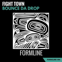 Fight Town - Bounce Da Drop