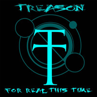 Treason - For Real This Time