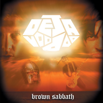 Deja Voodoo - Brown Sabbath