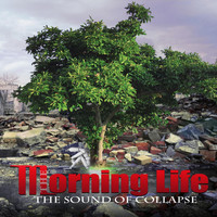 The Morning Life - The Sound of Collapse