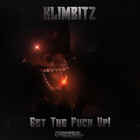 Klimbitz - Get The Fuck Up!