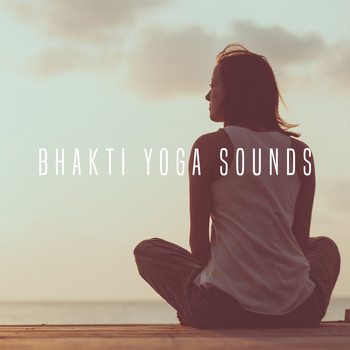 Yoga, Yoga Music and Yoga Tribe - Bhakti Yoga Sounds