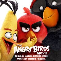 Heitor Pereira - The Angry Birds Movie (Original Motion Picture Score)