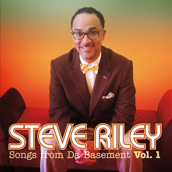 Steve Riley - Songs from da Basement, Vol. 1