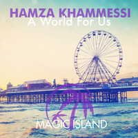 Hamza Khammessi - A World for Us