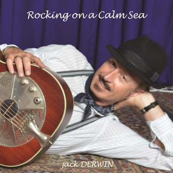 Jack Derwin - Rocking On A Calm Sea