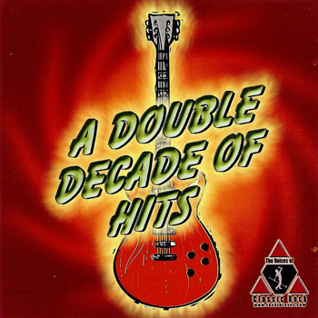 Voices of Classic Rock - A Double Decade Of Hits
