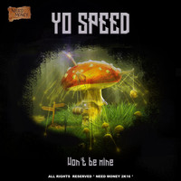 Yo speed - Won't Be Mine EP
