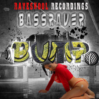 Bassraver - Bump It